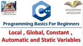 9- Programming with C++ , Local , Global  variables , Const , Automatic and Static  برمجة