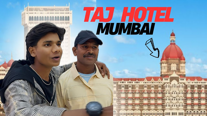 TAJ HOTEL KO PAPA DEKH KAR HERAN !!!
