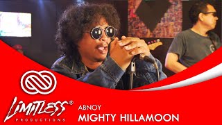 Mighty Hillamoon - Abnoy | LIMITLESS LIVE