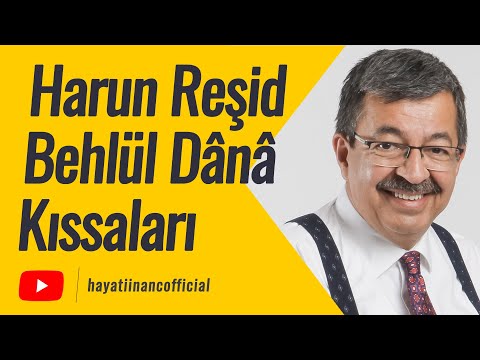 Harun Reşit ve Behlül Dana Kıssaları | Hayati İnanç ile Söz Arasında - Bölüm 7