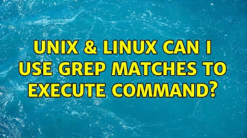Unix & Linux: Can I use grep matches to execute command? (4 Solutions!!)