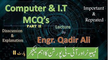 Computer & I.T Lecture Series part II import mcqs by Engr.  Ghulam Qadir  #For_All_Competitive_Exams