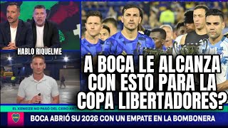 BOCA EMPATO EN EL PRIMER PARTIDO DEL 2026 - HABLO RIQUELME Y LOS REFUERZOS PARA LA COPA LIBERTADORES