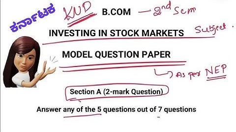 B.com notes/NEP/investing in stock market /b.com 2nd semester/ model question paper/KUD