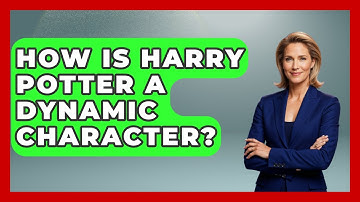 How Is Harry Potter A Dynamic Character? - Literary Icons