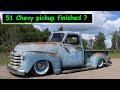 1951 Chevy pickup finished...