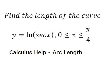 Calculus Help: Find the length of the curve y=ln⁡(secx) ,0≤x≤π/4 - Arc Length and Techniques
