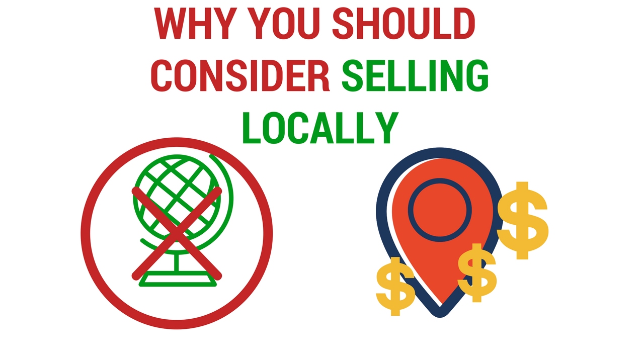 Why You Should Consider Selling LOCALLY - YouTube