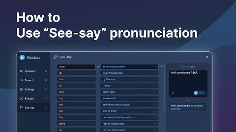 How to Use See-Say Pronunciation in Text-to-Speech