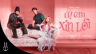 Ừ! EM XIN LỖI - HOÀNG YẾN CHIBI X B RAY X KHẮC HƯNG | OFFICIAL MUSIC VIDEO