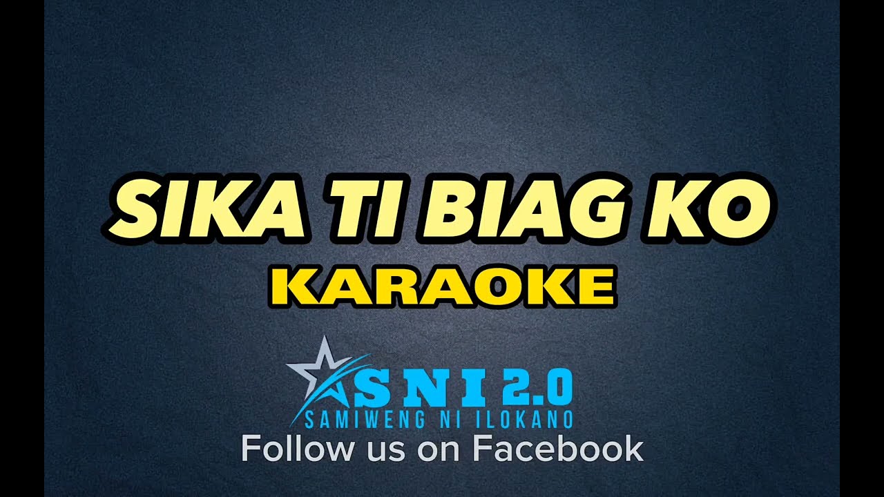 SIKA TI BIAG KO | Karaoke HD