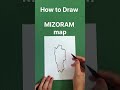 How to Draw Mizoram map #shorts #viral #study #Aizawl #draw #map #mizoram #northeast #states #youtub