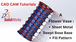 SolidWorks: Flower Vase Design | Flower Vase | CAD CAM Tutorials With Mahfuj | Sheet Metal |