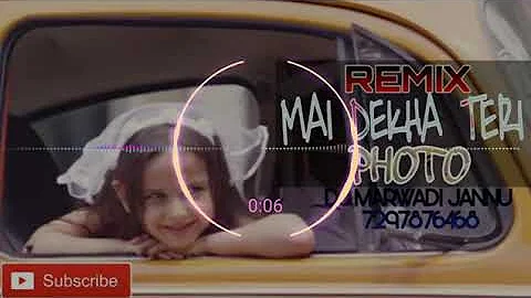 Dekhu Teri Photo sau Sau Baar Kude Dj remix song video 2019 .