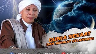 Dunia Sesaat dan Akhirat Selamanya | Himah Buya Yahya