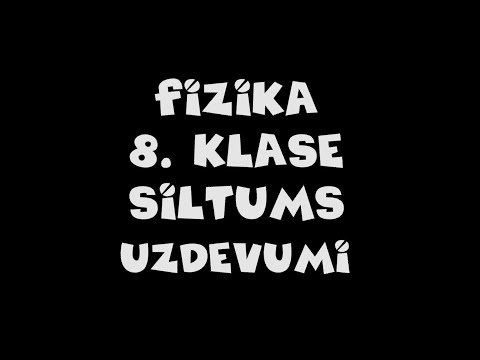 Siltums #3| Uzdevumi| Fizika 8. klase (Labots)