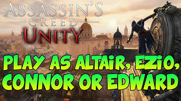 Assassin’s Creed Unity Altair Ezio Connor Edward Outfit – (Play as Altair Ezio Connor Edward)