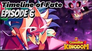 TIMELINE OF FATE EPISODE 6 FULL STORY I COOKIE RUN: KINGDOM 