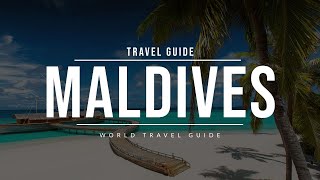 MALDIVES Travel Guide