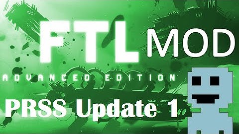 TF : FTL Mods 3 : PRSS Update 1