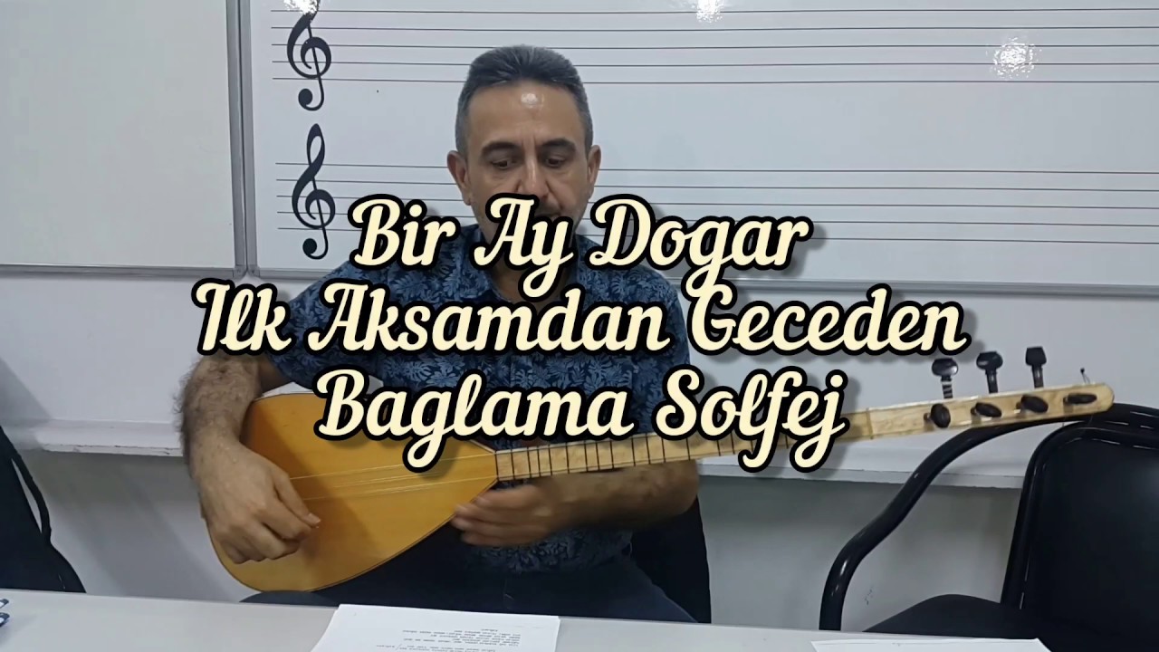 Bir Ay Doğar İlk Akşamdan Geceden - Bağlama Solfej