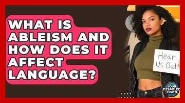 What Is Ableism And How Does It Affect Language? - Your Disabled Truth