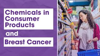 Download lagu Chemicals in Consumer Products: Breast Cancer Risk Factor