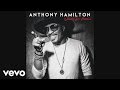 Anthony Hamilton - Love Is An Angry Thing (Audio)