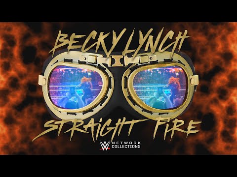 Becky Lynch: Straight Fire (WWE Network Collection intro)