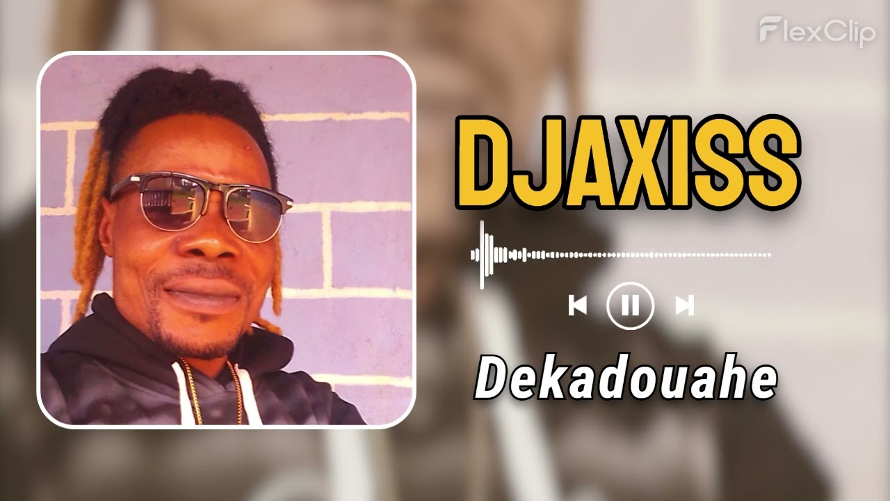 DJAXISS - Dekadouahe
