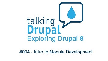 Exploring Drupal 8 - #004 Intro to Module Development