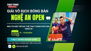 LIVE  TỐI 11/05   GIẢI VÔ ĐỊCH BÓNG BÀN NGHỆ AN OPEN 2024