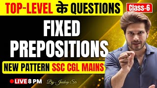 SSC CGL Mains 2025 English | Fixed Preposition |  Practice Batch Class 06 | By Jaideep Sir