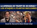 Seyed M. Marandi (clip): El ultimátum de 48 horas de Trump y los ataques a plantas nucleares
