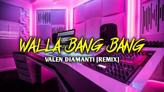 WALLA WALLA BANG BANG - VALEN DIAMANTI [REMIX] || SBPROD || ( VIRAL TIK TOK ) NEWMIX2021