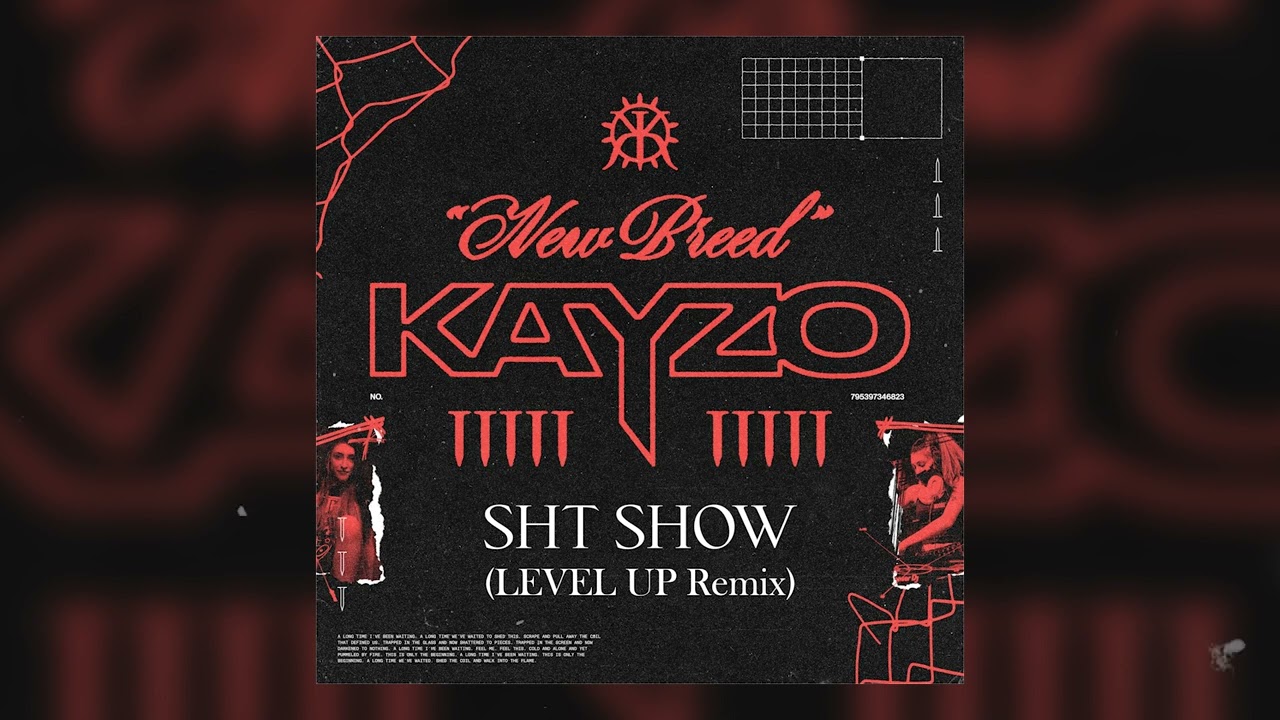 KAYZO - SHT SHOW (LEVEL UP Remix)
