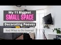 My 11 Biggest Peeves About Decorating Small and Awkward Rooms
