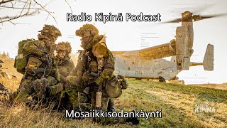 Radio Kipinä Podcast - Mosaiikkisodankäynti