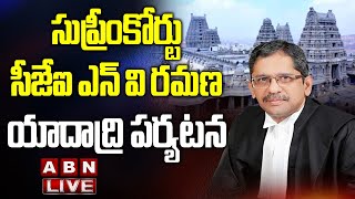LIVE: Supreme Court CJI NV Ramana Visits Yadadri Lakshmi Narasimha Swami Temple | ABNLIVE