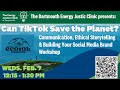 Can TikTok Save the Planet? Communication, Ethical Storytelling and Building Your Social Media Brand