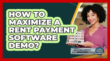 How to Maximize a Rent Payment Software Demo?