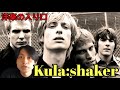 洋楽の入り口#2～Kula:shaker編～