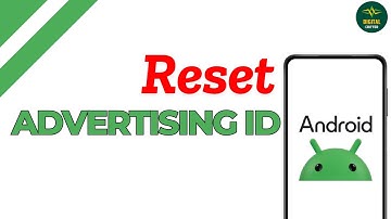 How to Reset Advertising ID on Android ?