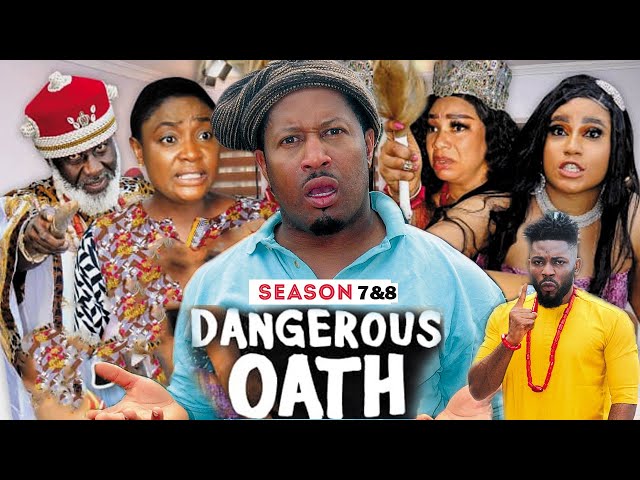 DANGEROUS OATH (SEASON 7&8) - 2021 LATEST NIGERIAN NOLLYWOOD MOVIES/ NOLLYWOOD