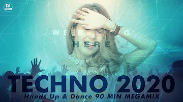 TECHNO 2020 Hands Up & Dance 90 MIN MEGAMIX REMIX