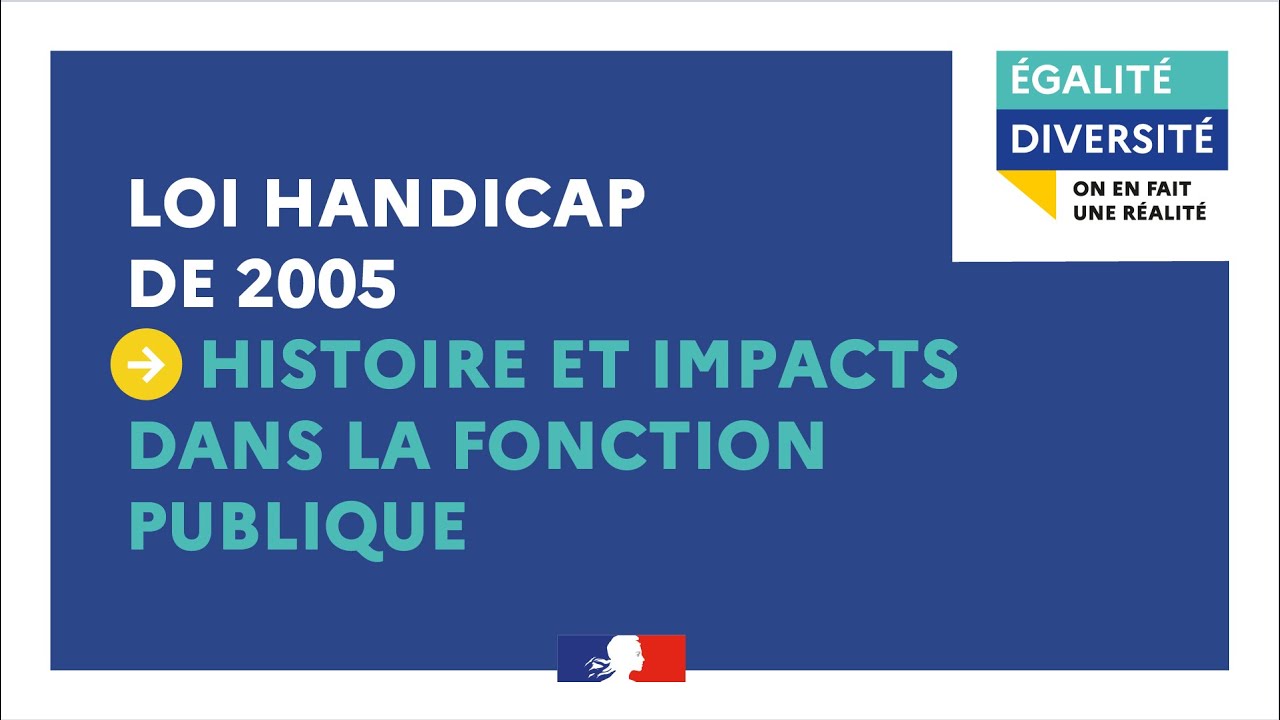 Loi handicap de 2005 : histoire et impacts dans la fonction publique