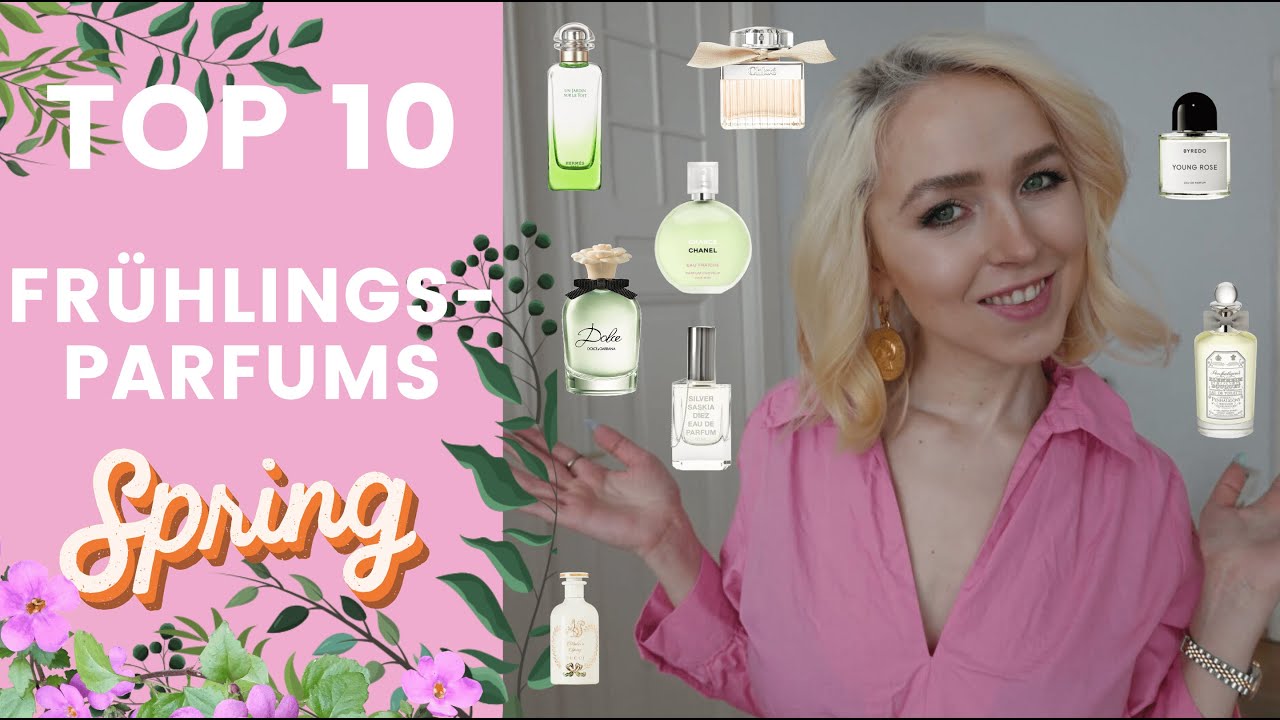 New Meine TOP 10 FRÜHLINGSDÜFTE 2022