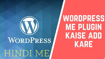 Wordpress me plugin kaise install karte hai