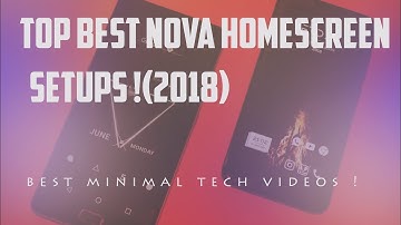 TOP BEST NOVA HOMESCREEN SETUP (2018)! 🔥