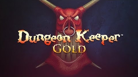 Dungeon Keeper Gold Episode 1 "Tutorials"
